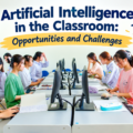Artificial Intelligence in the Classroom: Opportunities & Challenges